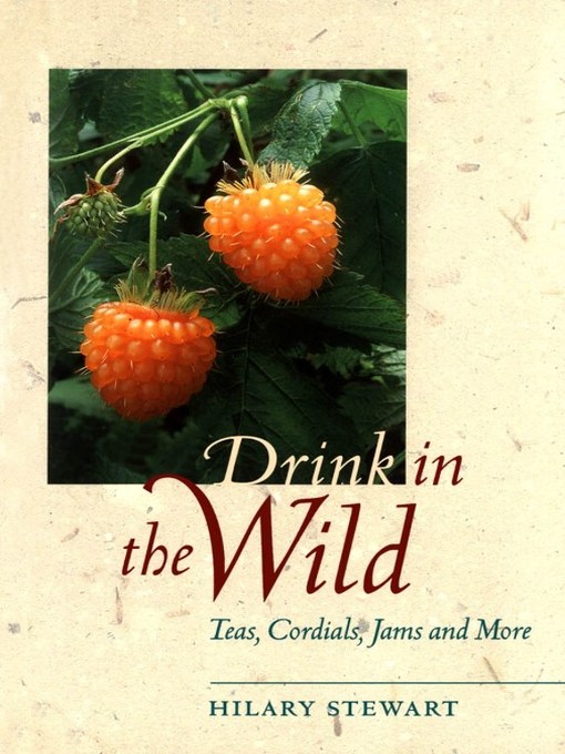 Title details for Drink in the Wild by Hilary Stewart - Wait list